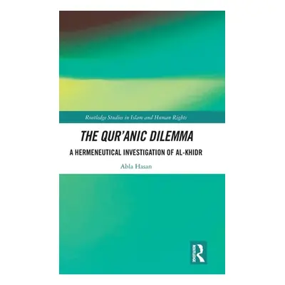 "The Qur'anic Dilemma: A Hermeneutical Investigation of al-Khidr" - "" ("Hasan Abla")