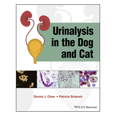 "Urinalysis in the Dog and Cat" - "" ("Chew Dennis J.")