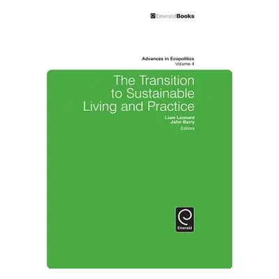 "The Transition to Sustainable Living and Practice" - "" ("Leonard Liam")