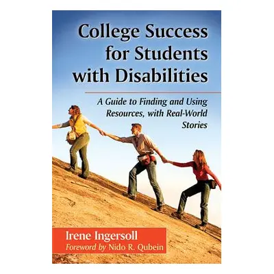 "College Success for Students with Disabilities: A Guide to Finding and Using Resources, with Re