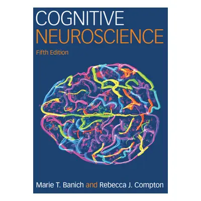 "Cognitive Neuroscience" - "" ("Banich Marie T.")