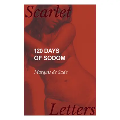 "120 Days of Sodom" - "" ("Sade Marquis de")