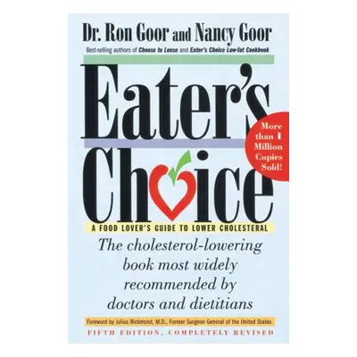 "Eater's Choice: A Food Lover's Guide to Lower Cholesterol" - "" ("Goor Ron")