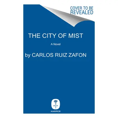 "The City of Mist" - "" ("Ruiz Zafon Carlos")