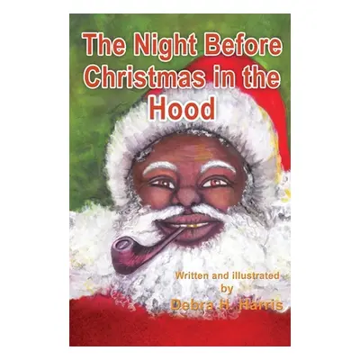 "The Night Before Christmas in the Hood" - "" ("Harris Debra H.")