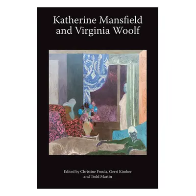 "Katherine Mansfield and Virginia Woolf" - "" ("Kimber Gerri")