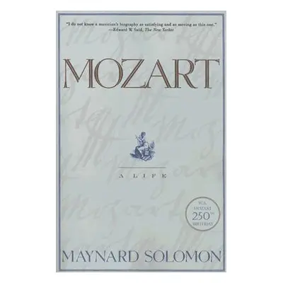 "Mozart: A Life" - "" ("Solomon Maynard")