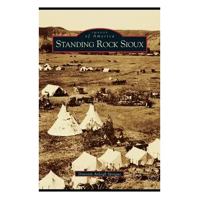 "Standing Rock Sioux" - "" ("Sprague Donovin Arleigh")