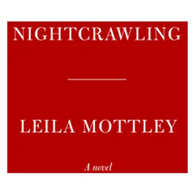 "Nightcrawling" - "" ("Mottley Leila")