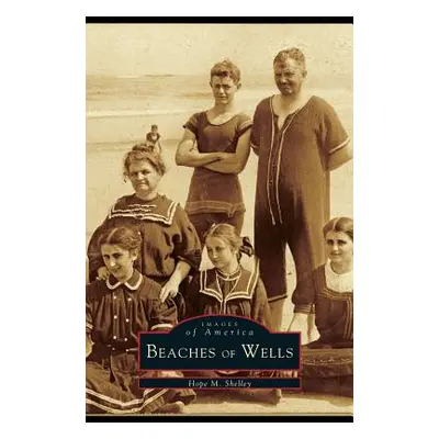 "Beaches of Wells" - "" ("Shelley Hope M.")