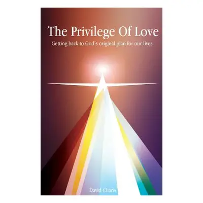 "The Privilege of Love" - "" ("Charis David")