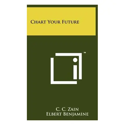 "Chart Your Future" - "" ("Zain C. C.")