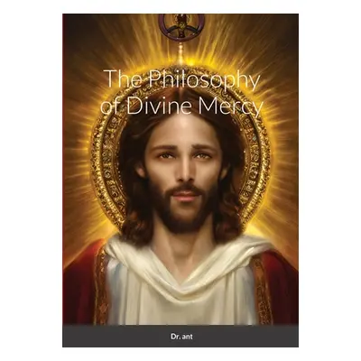 "The Philosophy of Divine Mercy" - "" ("Vento Anthony")