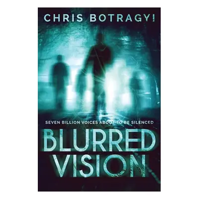 "Blurred Vision: An Alien Horror Novel" - "" ("Botragyi Chris")