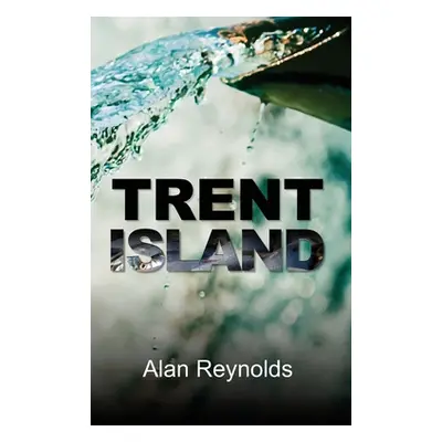 "Trent Island" - "" ("Reynolds Alan")