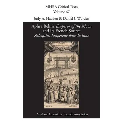 "Aphra Behn's 'Emperor of the Moon' and its French Source 'Arlequin, Empereur dans la lune'" - "