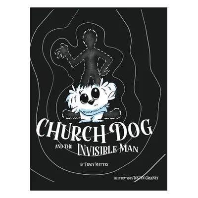 "Church Dog and the Invisible Man" - "" ("Mattes")