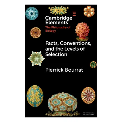 "Facts, Conventions, and the Levels of Selection" - "" ("Bourrat Pierrick")