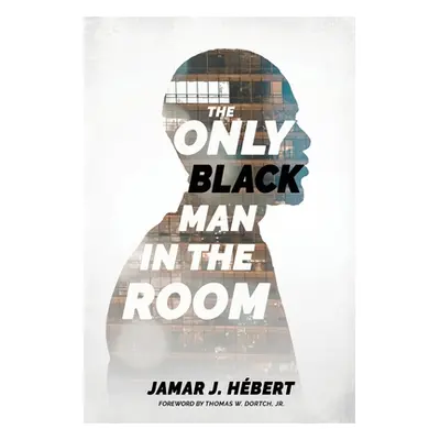 "The Only Black Man In The Room" - "" ("Hbert Jamar J.")