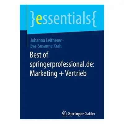 "Best of Springerprofessional.De: Marketing + Vertrieb" - "" ("Leitherer Johanna")