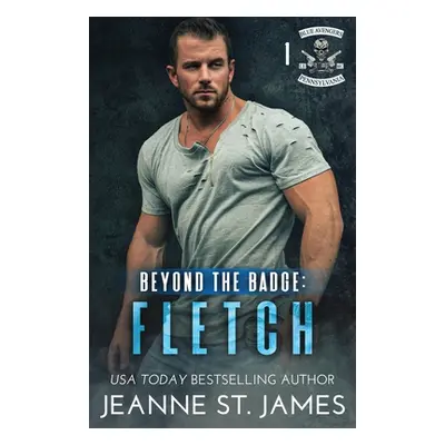 "Beyond the Badge - Fletch" - "" ("St James Jeanne")