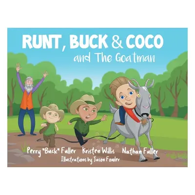 "Runt, Buck, and Coco and The Goatman" - "" ("Fuller Perry Buck")