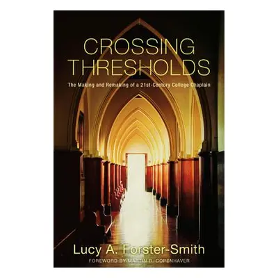 "Crossing Thresholds" - "" ("Forster-Smith Lucy a.")