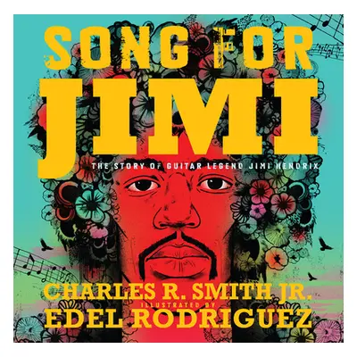 "Song for Jimi: The Story of Guitar Legend Jimi Hendrix" - "" ("Smith Charles R.")