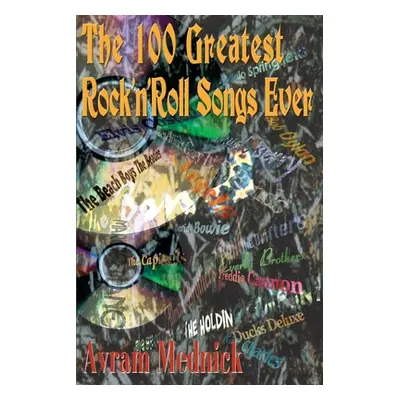 "The 100 Greatest Rock 'n' Roll Songs Ever" - "" ("Mednick Avram")