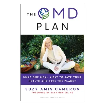 "The Omd Plan: Swap One Meal a Day to Save Your Health and Save the Planet" - "" ("Cameron Suzy 