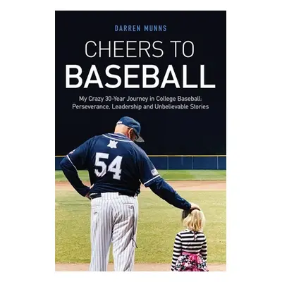 "Cheers to Baseball" - "" ("Munns Darren")