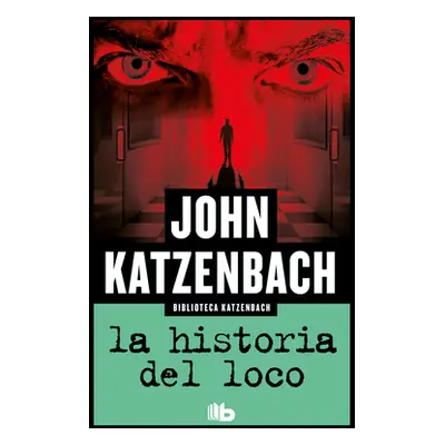 "La Historia del Loco / Madman's Tale" - "" ("Katzenbach John")