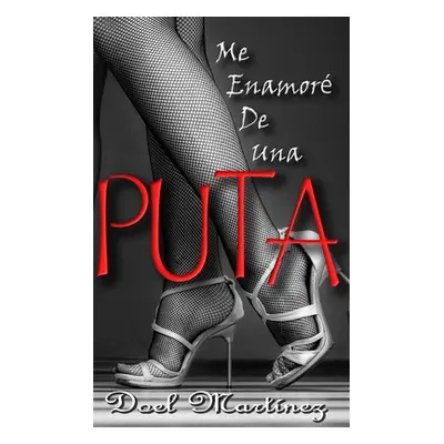 "Me Enamore De Una Puta" - "" ("Martnez Doel")