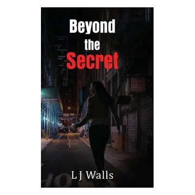 "Beyond the Secret" - "" ("Walls L. J.")