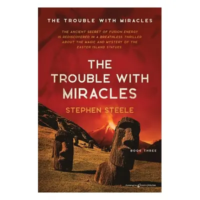 "The Trouble with Miracles" - "" ("Steele Stephen")