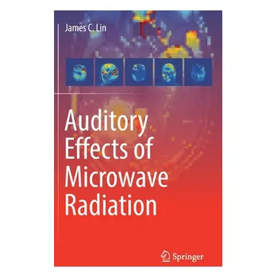 "Auditory Effects of Microwave Radiation" - "" ("Lin James C.")