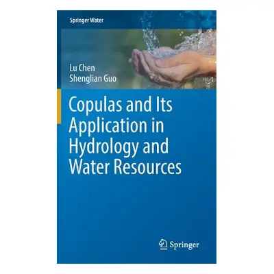 "Copulas and Its Application in Hydrology and Water Resources" - "" ("Chen Lu")