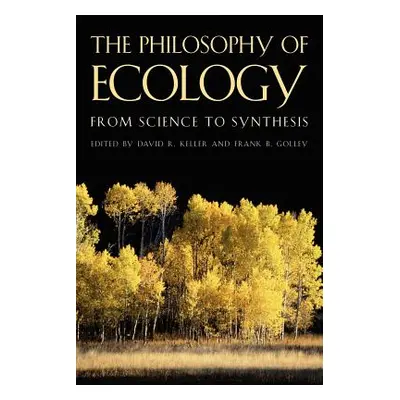 "Philosophy of Ecology" - "" ("Keller David R.")