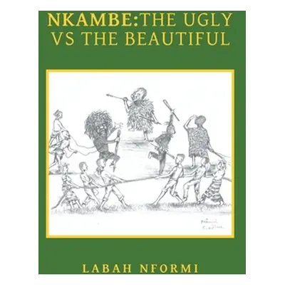 "Nkambe: The Ugly Vs the Beautiful" - "" ("Nformi Labah")