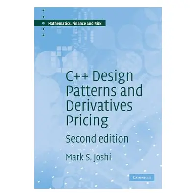 "C++ Design Patterns and Derivatives Pricing" - "" ("Joshi M. S.")