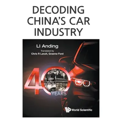 "Decoding China's Car Industry: 40 Years" - "" ("Anding Li")