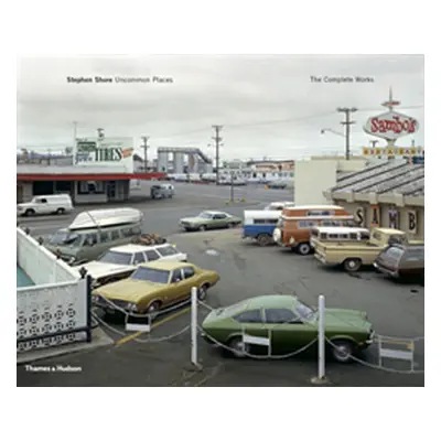 "Stephen Shore" - "Uncommon Places: The Complete Works" ("")