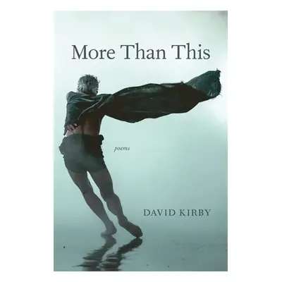 "More Than This: Poems" - "" ("Kirby David")