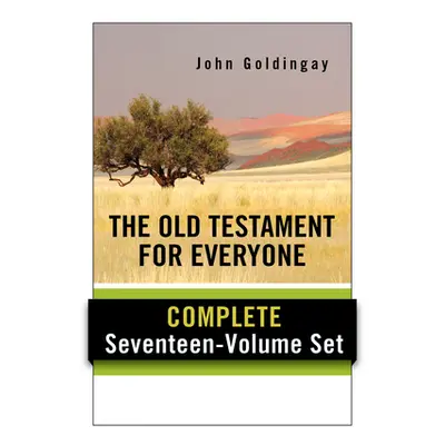 "The Old Testament for Everyone Set: Complete Seventeen-Volume Set" - "" ("Goldingay John")