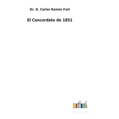 "El Concordato de 1851" - "" ("Fort D. Carlos Ramn")