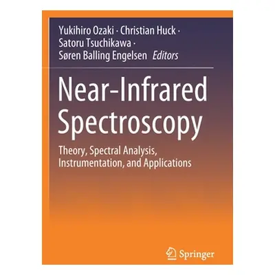 "Near-Infrared Spectroscopy: Theory, Spectral Analysis, Instrumentation, and Applications" - "" 