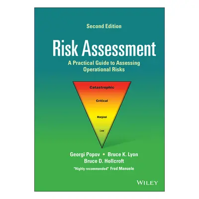 "Risk Assessment: A Practical Guide to Assessing Operational Risks" - "" ("Lyon Bruce K.")