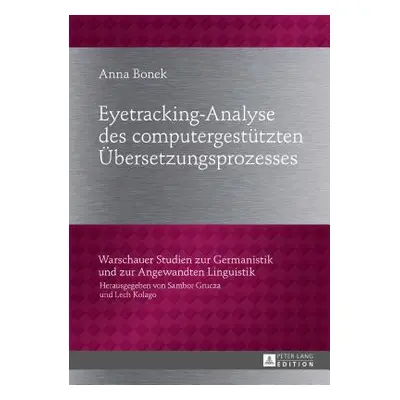 "Eyetracking-Analyse Des Computergestuetzten Uebersetzungsprozesses" - "" ("Grucza Sambor")