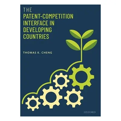 "The Patent-Competition Interface in Developing Countries" - "" ("Cheng Thomas K.")