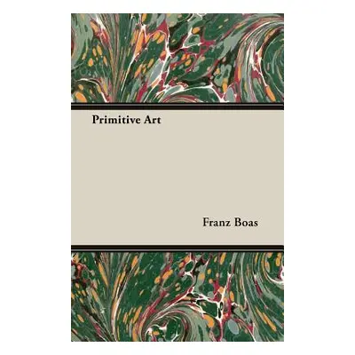 "Primitive Art" - "" ("Boas Franz")